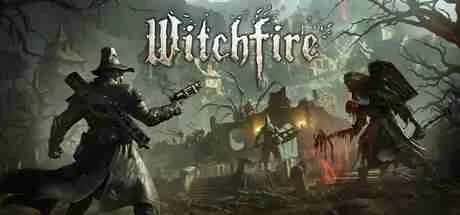 巫火 女巫之火 Witchfire 豪华中文版全息投影